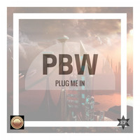 Pbw - Plug Me In