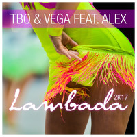 Tbo & Vega feat. Alex - Lambada 2k17