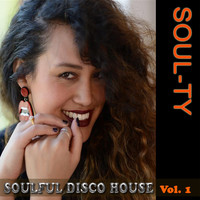 Soul-Ty - Soulful Disco House, Vol. 1