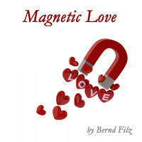 Bernd Filz - Magnetic Love