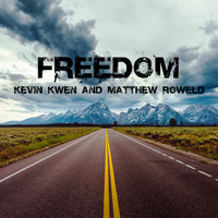 Kevin Kwen & Matthew Roweld - Freedom