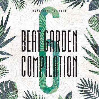 Various Artists - Beat Garden Compilation 6 (Monophobe Presents)