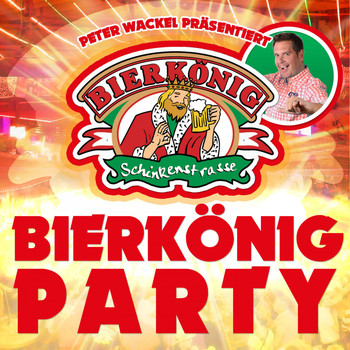 Various Artists - Peter Wackel präsentiert Bierkönig Party