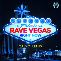 Rave Vegas - Right Now (Calvo Remix)