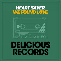 Heart Saver - We Found Love
