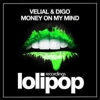 Velial, Digo & Brayan Bhiggest - Money on My Mind