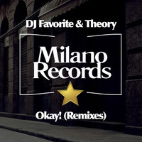 DJ Favorite & Theory - Okay!