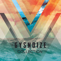 GYSNOIZE - Gysnoize: Collection