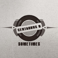 Centaurus B - Sometimes