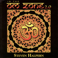 Steven Halpern - In the Om Zone 2.0