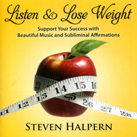 Steven Halpern - Listen & Lose Weight (with Subliminal Affirmations)