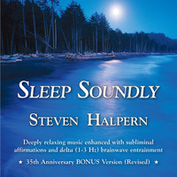Steven Halpern - Sleep Soundly (Bonus Version) [Remastered]