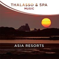 Dominique Langham - Thalasso & Spa Music - Asia Resorts