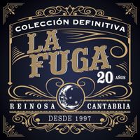La Fuga - Colección Definitiva 20 Años