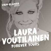 Laura Voutilainen - Forever Yours (Vain elämää kausi 6)