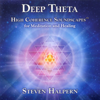 Steven Halpern - Deep Theta: High Coherence Soundscapes for Meditation and Healing