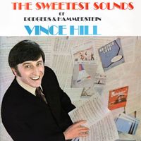 Vince Hill - The Sweetest Sounds of Rodgers & Hammerstein (2017 Remaster)