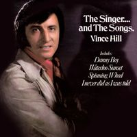 Vince Hill - The Singer...And The Songs (2017 Remaster)