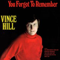 Vince Hill - You Forgot to Remember (2017 Remaster)