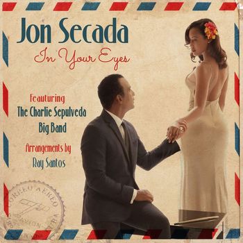 Jon Secada - In Your Eyes (feat. The Charlie Sepulveda Big Band)