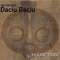 Mr. ThruouT - Daciu Baciu