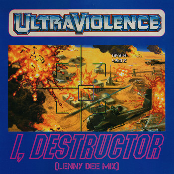 Ultraviolence - I, Destructor (Lenny Dee Mix)
