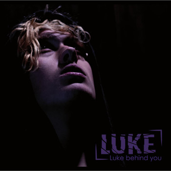 Luke - Luke Behind You
