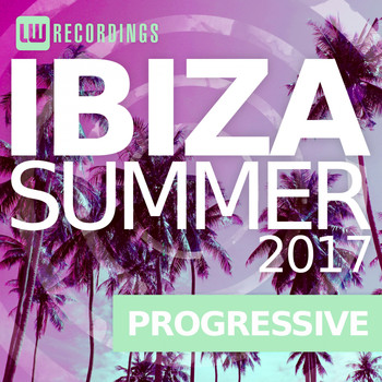 Various Artists - Ibiza Summer 2017: Progressive
