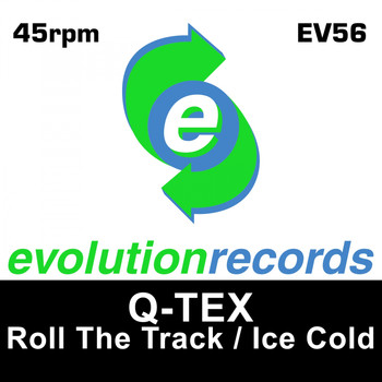 Q-Tex - Roll The Track / Ice Cold