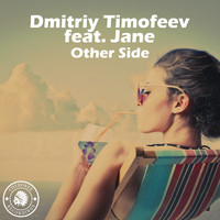 Dmitriy Timofeev feat. Jane - Other Side