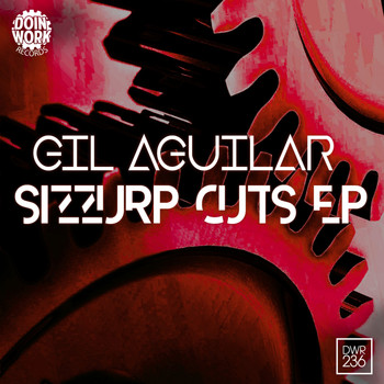 Gil Aguilar - Sizzurp Cuts EP