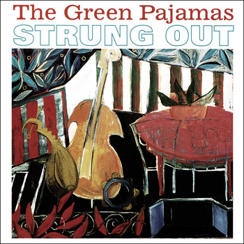 The Green Pajamas - Strung Out