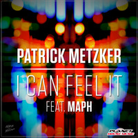 Patrick Metzker feat. MAPH - I Can Feel It
