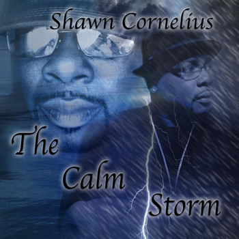 Shawn Cornelius - The Calm Storm