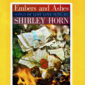 Shirley Horn - Embers and Ashes (Songs of Lost Love Sung by Shirley Horn)