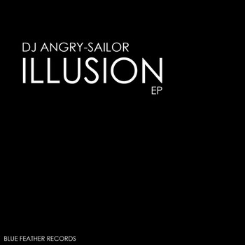 DJ Angry-Sailor - Illusion