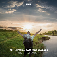 Alphaverb feat. Bass Modulators - Give It up Again