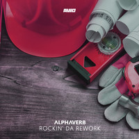 Alphaverb - Rockin' da Rework