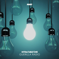 Intractable One - Guerilla Radio (Explicit)