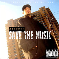 Streets - Save the Music