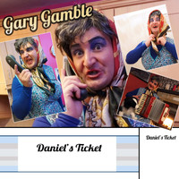 Gary Gamble - Daniel's Ticket