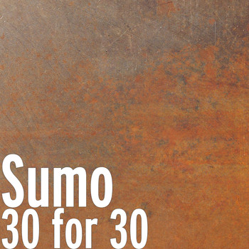 SUMO - 30 for 30