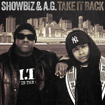 Showbiz & A.G. - Take It Back (Explicit)