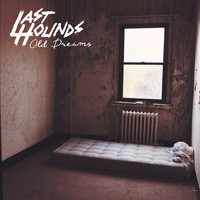 Last Hounds - Old Dreams
