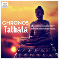 Chronos - Tathātā