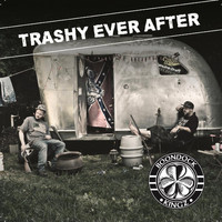 BoonDock Kingz - Trashy Ever After EP