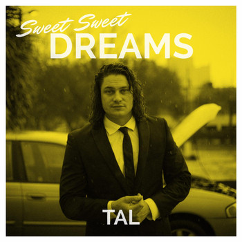Tal - Sweet Sweet Dreams