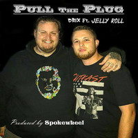 Jelly Roll - Pull the Plug (feat. Jelly Roll)