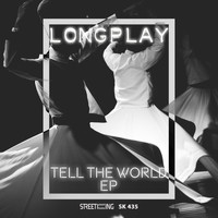 LongPlay - Tell the World