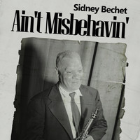 Sidney Bechet's Blue Note Jazzmen - Ain't Misbehavin'